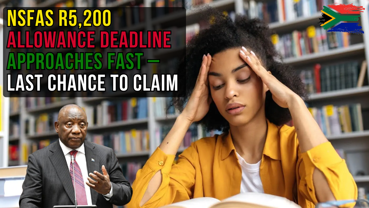 NSFAS September 2025 Allowance of R5,200: How to Secure Your Full Payment on Time
