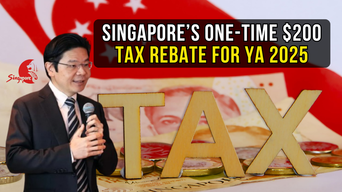 Singapore’s One-Time $200 Tax Rebate for YA 2025: Full Details, Eligibility, and Timeline