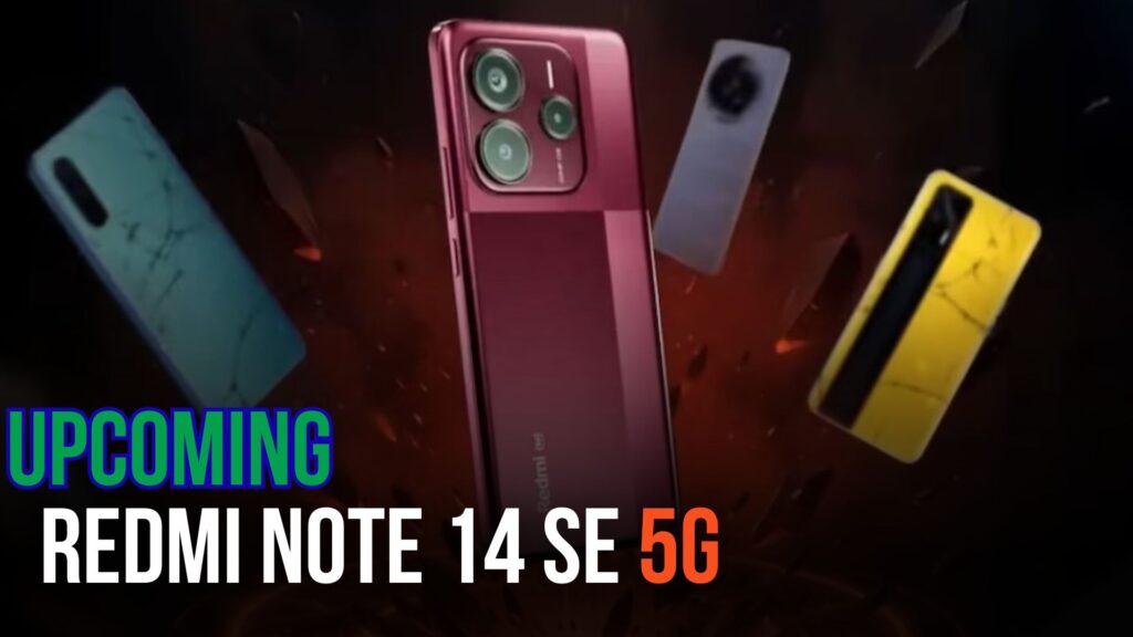 Redmi Note 14 SE 5G 2025 – Full Specifications, Price, and First Look